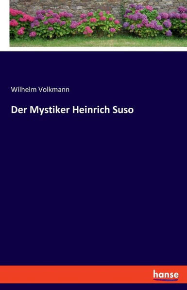 Der Mystiker Heinrich Suso (German Edition)