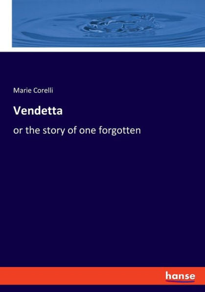 Vendetta: Or The Story Of One Forgotten