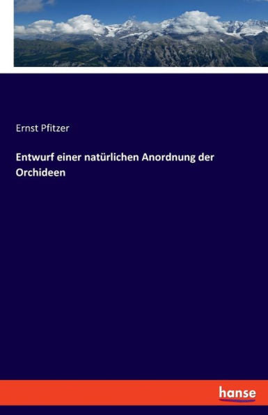 Entwurf Einer Natürlichen Anordnung Der Orchideen (German Edition)