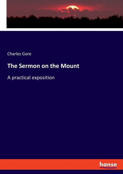 The Sermon On The Mount: A Practical Exposition - 9783348088282