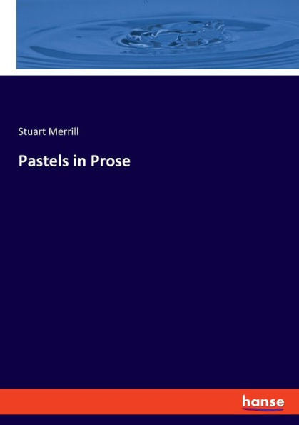 Pastels In Prose