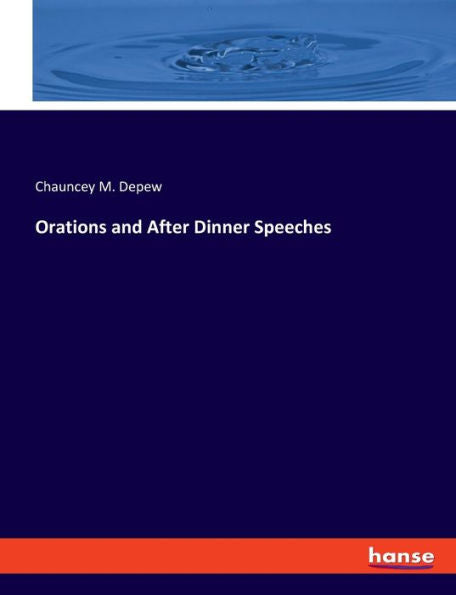 Orations And After Dinner Speeches