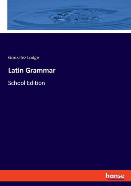 Gramática latina: edición escolar