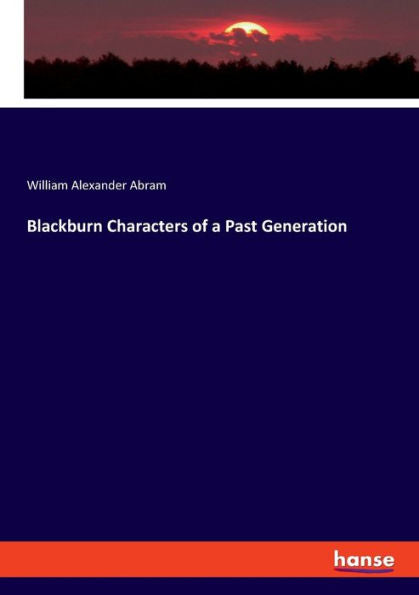 Blackburn Characters Of A Past Generation