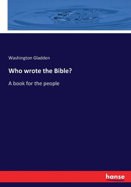 Who Wrote The Bible?: A Book For The People - 9783348093231