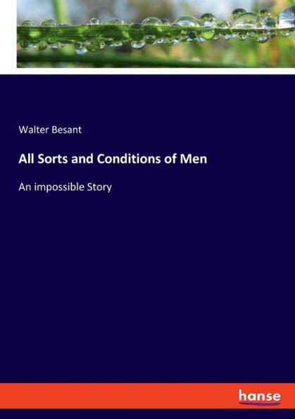 All Sorts And Conditions Of Men: An Impossible Story - 9783348094931