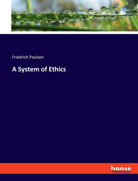 A System Of Ethics