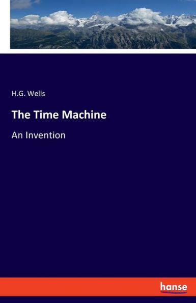 The Time Machine: An Invention - 9783348096409