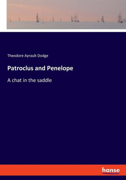 Patroclus And Penelope: A Chat In The Saddle