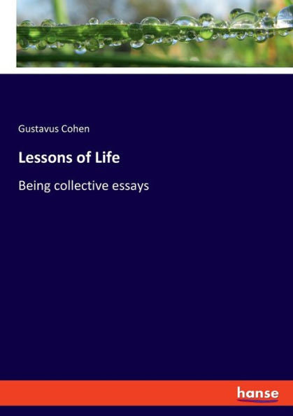 Lessons Of Life: Being Collective Essays
