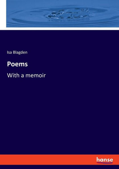 Poems: With A Memoir