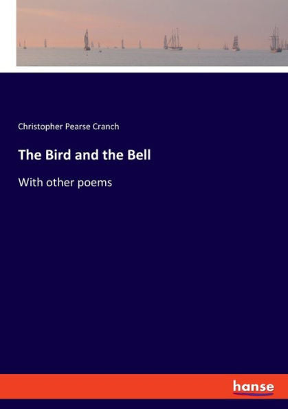 The Bird And The Bell: With Other Poems - 9783348100656