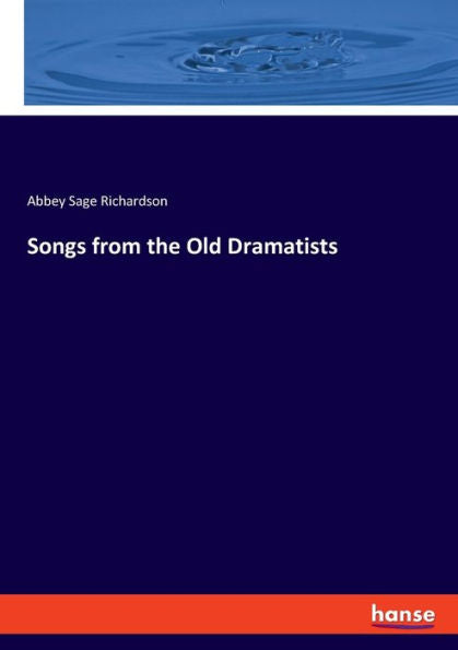 Songs From The Old Dramatists