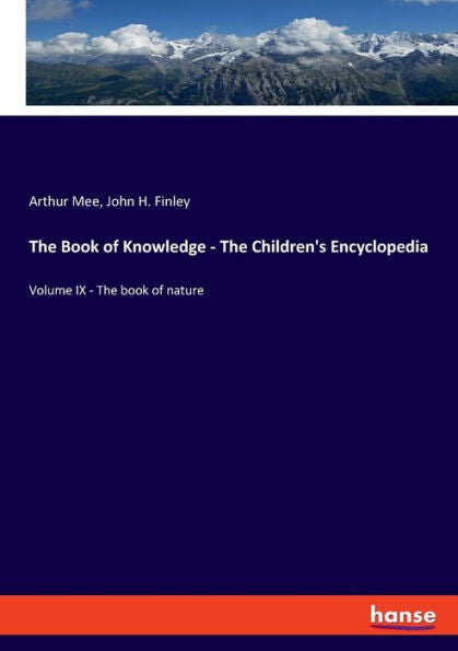 The Book Of Knowledge - The Children's Encyclopedia: Volume Ix - The Book Of Nature