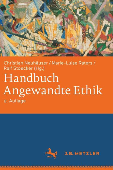 Handbuch Angewandte Ethik (German Edition)