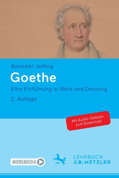 Goethe: Eine Einführung In Werk Und Deutung (German Edition) - 9783476059024