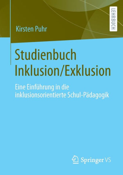 Studienbuch Inklusion/Exklusion: Eine Einführung In Die Inklusionsorientierte Schul-Pädagogik (German Edition)