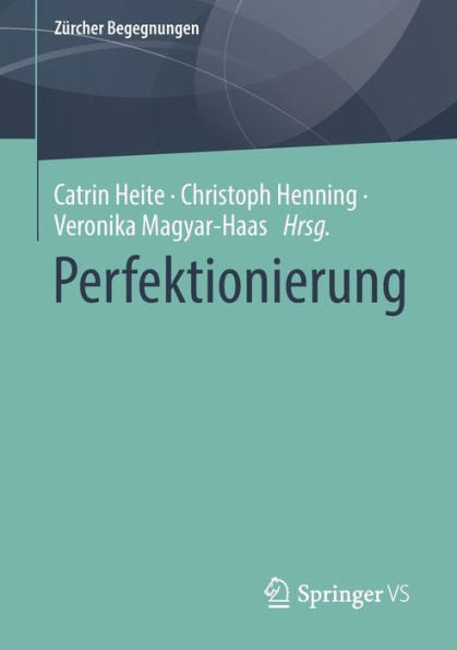 Perfektionierung (Zürcher Begegnungen) (German Edition)