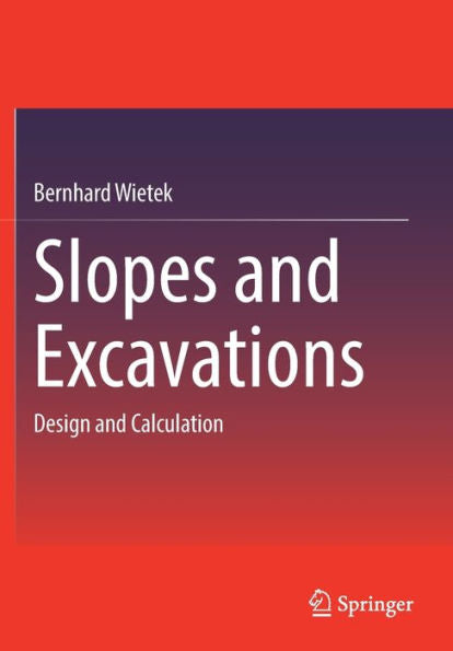 Slopes And Excavations: Design And Calculation - 9783658358556