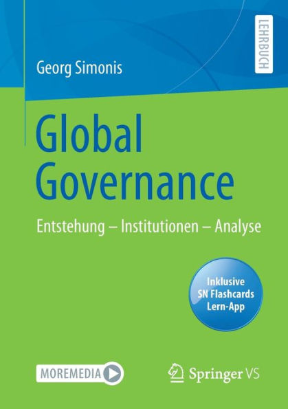 Global Governance: Entstehung - Institutionen - Analyse (German Edition)