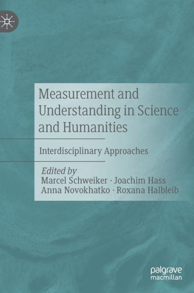 Measurement And Understanding In Science And Humanities: Interdisciplinary Approaches