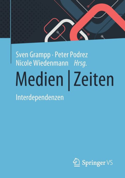 Medien | Zeiten: Interdependenzen (German Edition)