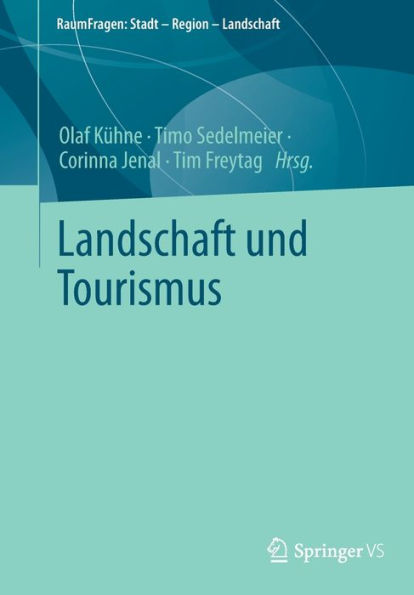 Landschaft Und Tourismus (Raumfragen: Stadt - Region - Landschaft) (Edición alemana)
