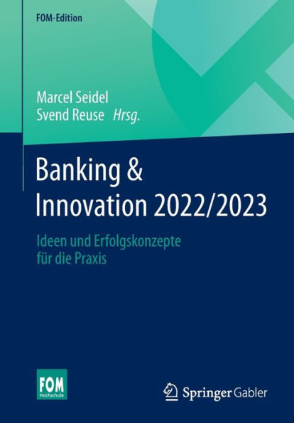 Banking & Innovation 2022/2023: Ideen Und Erfolgskonzepte Für Die Praxis (Fom-Edition) (German Edition)