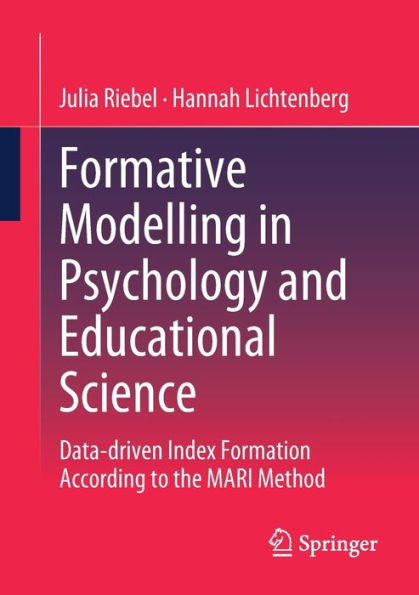 Formative Modelling In Psychology And Educational Science: Data-Driven Index Formation According To The Mari Method