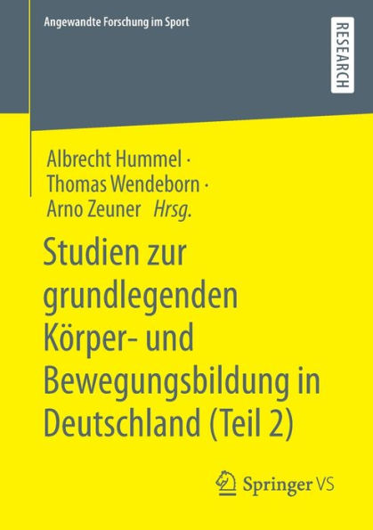 Studien Zur Grundlegenden Körper- Und Bewegungsbildung In Deutschland (Teil 2) (Angewandte Forschung Im Sport) (German Edition)