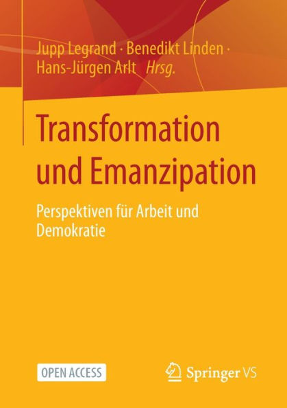 Transformation Und Emanzipation: Perspektiven Für Arbeit Und Demokratie (German Edition)