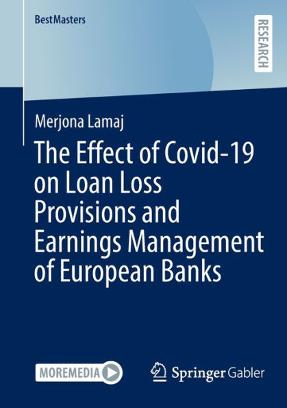The Effect Of Covid-19 On Loan Loss Provisions And Earnings Management Of European Banks (Bestmasters)