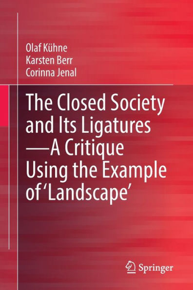 The Closed Society And Its Ligatures?A Critique Using The Example Of 'Landscape'