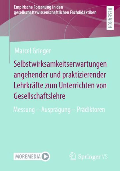 Selbstwirksamkeitserwartungen Angehender Und Praktizierender Lehrkräfte Zum Unterrichten Von Gesellschaftslehre: Messung - Ausprägung - Prädiktoren ... Fachdidaktiken) (German Edition)