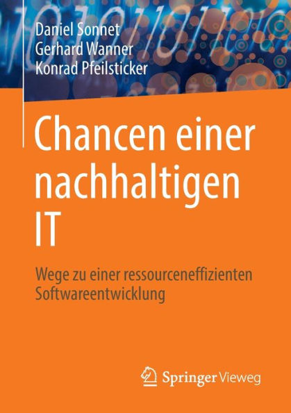 Chancen Einer Nachhaltigen It: Wege Zu Einer Ressourceneffizienten Softwareentwicklung (German Edition)
