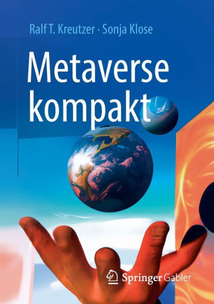 Metaverse Kompakt: Begriffe, Konzepte, Handlungsoptionen (German Edition)