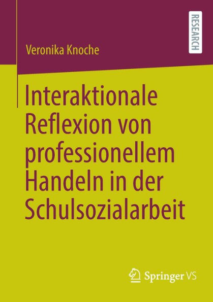 Interaktionale Reflexion Von Professionellem Handeln In Der Schulsozialarbeit (German Edition)