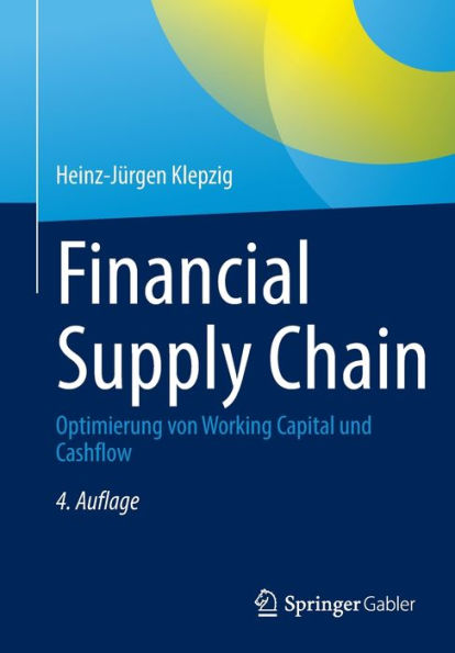 Financial Supply Chain: Optimierung Von Working Capital Und Cashflow (German Edition)
