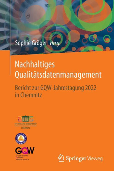 Nachhaltiges Qualitätsdatenmanagement: Bericht Zur Gqw-Jahrestagung 2022 In Chemnitz (German Edition)