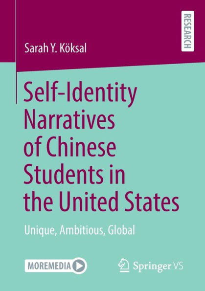 Self-Identity Narratives Of Chinese Students In The United States: Unique, Ambitious, Global