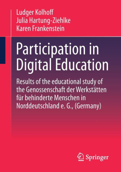 Participation In Digital Education: Results Of The Educational Study Of The Genossenschaft Der Werkstätten Für Behinderte Menschen In Norddeutschland E. G., (Germany)