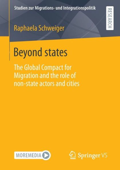 Beyond States: The Global Compact For Migration And The Role Of Non-State Actors And Cities (Studien Zur Migrations- Und Integrationspolitik)