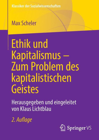 Ethik Und Kapitalismus - Zum Problem Des Kapitalistischen Geistes: Herausgegeben Und Eingeleitet Von Klaus Lichtblau (Klassiker Der Sozialwissenschaften) (Edición alemana)