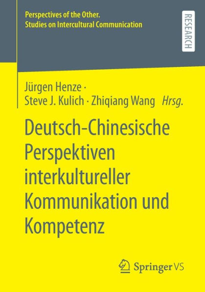 Deutsch-Chinesische Perspektiven Interkultureller Kommunikation Und Kompetenz (Perspectives Of The Other. Studies On Intercultural Communication) (German Edition)