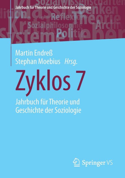 Zyklos 7: Jahrbuch Für Theorie Und Geschichte Der Soziologie (German Edition)
