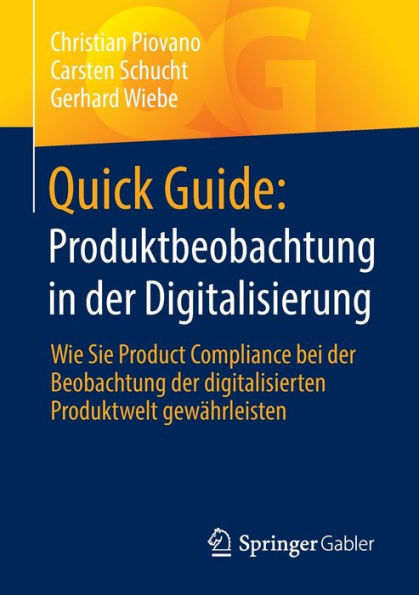 Quick Guide: Produktbeobachtung In Der Digitalisierung: Wie Sie Product Compliance Bei Der Beobachtung Der Digitalisierten Produktwelt Gewährleisten (German Edition)