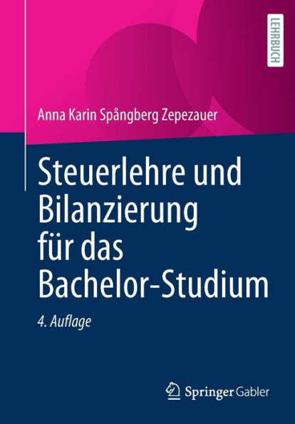 Steuerlehre Und Bilanzierung Für Das Bachelor-Studium (German Edition) - 9783658411671
