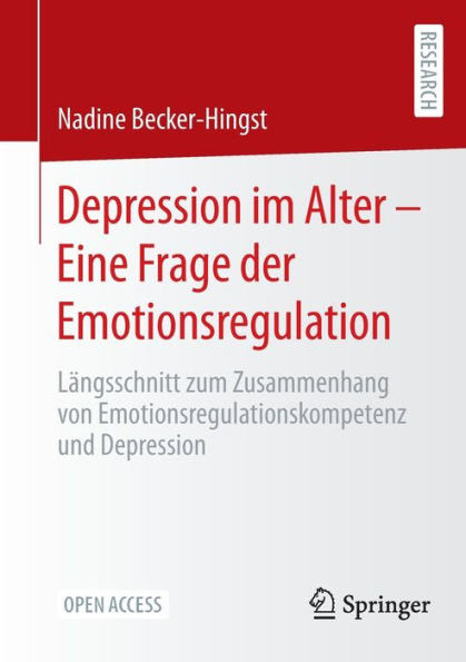 Depression Im Alter - Eine Frage Der Emotionsregulation: Längsschnitt Zum Zusammenhang Von Emotionsregulationskompetenz Und Depression (German Edition)