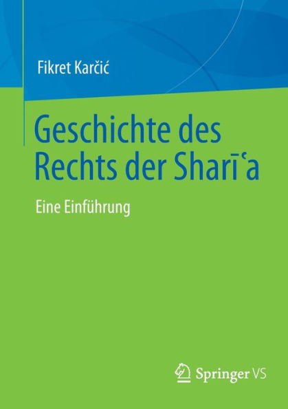 Geschichte Des Rechts Der Shari?A: Eine Einführung (German Edition)