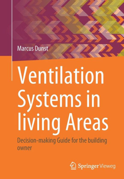 Ventilation Systems In Living Areas: Decision-Making Guide For The Building Owner